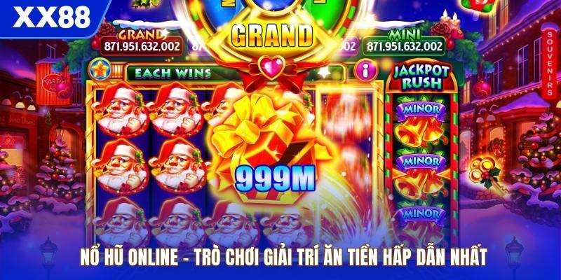 Nổ Hũ Online – Trò Chơi Giải Trí Ăn Tiền Hấp Dẫn Nhất
