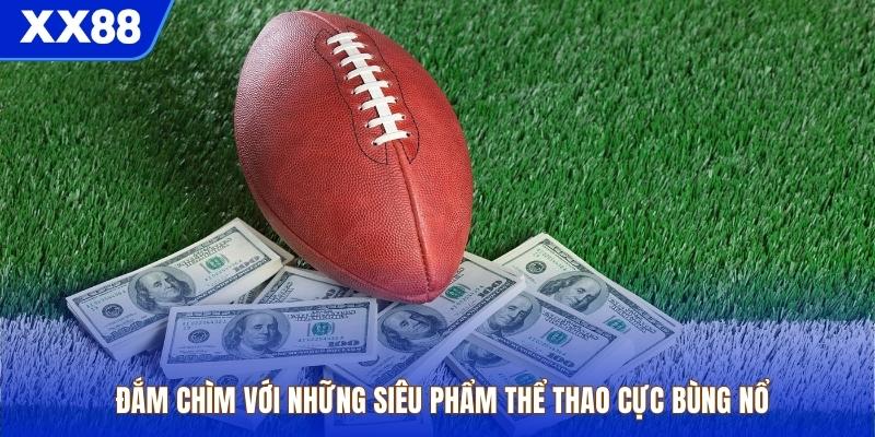 Đắm chìm với những siêu phẩm thể thao cực bùng nổ